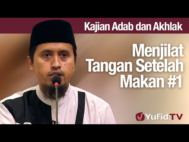 Kajian Akhlak #62: Menjilati Tangan Setelah Makan Bagian 1 - Ustadz Abdullah Zaen, MA Kajian Akhlak #62: Menjilati Tangan Setelah Makan Bagian 1 - Ustadz Abdullah Zaen, MA