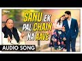 Sanu Ek Pal Chain Na Aave By Nusrat Fateh Ali Khan | Sufi Song | Nupur Audio