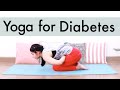 Yoga for Diabetes | Holistic Yoga Practice with Asanas & Pranayama for Lowering Blood Sugar Levels