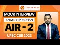 ANIMESH PRADHAN AIR 2 Mock Interview | UPSC CSE 2023 IAS | UPSC IAS Topper | Vajiram & Ravi