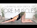 15 Min Full Body Stretch for Sore Muscles & Tension Relief