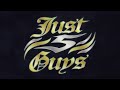 JUST 5 GUYS - Just 5 Guys (Entrance Theme)