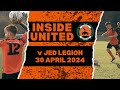 Inside United | vs Jed Legion 30/04/24