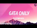 FloyyMenor - GATA ONLY (Letra) ft. Cris MJ