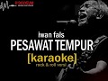 pesawat tempur - Iwan fals (karaoke) rock n roll versi #karaokelirik #oi