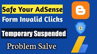 Blogger AdSense Account Safe Tips || How to Safe AdSense Account invalid Traffic