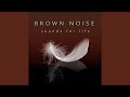 Brown Noise for Sleep
