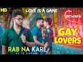 Gay Lovers | Rab Na Kare Ke Ye Zindagi | Gay Love Story | Gay | Gay Series |