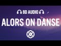 Stromae - Alors On Danse (8D Audio) 🎧