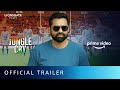 Jungle Cry - Official Trailer | Abhay Deol, Sherry Baines, Emily Shah | Amazon Prime Video Channels