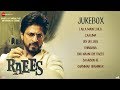 Raees -  Full Movie Audio Jukebox | Shah Rukh Khan & Mahira Khan