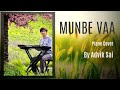 Munbe Vaa | Piano Cover | AR Rahman | Advik Sai