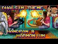 Dhalsim Theme | Handpan & Harmonium