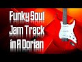 Funky Soul Jam Track in A Dorian 🎸 Guitar Backing Track