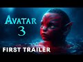 Avatar 3 - First Trailer | 20th Century Studios & Disney+