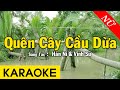 Karaoke Quên Cây Cầu Dừa Tone Nữ Nhạc Sống - Beat Chuẩn