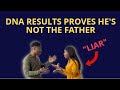 Man Finds He Is Not The Father (Mother Makes Excuses)