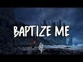 X Ambassadors & Jacob Banks - Baptize Me (Lyrics)
