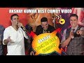 Akshay Kumar Back to Back hilarious comedy😂😂😂 | BEST OF AKSHAY KUMAR.