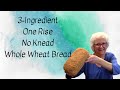 The One Rise Whole Wheat Bread - 3 Ingredients