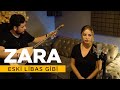 Zara - Eski Libas Gibi