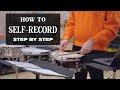 how to self-record: the step-by-step guide