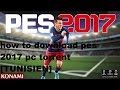 how to download pes 2017 pc torrent [TUNISIEN]