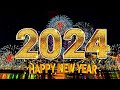 Happy New Year 🎉Happy New Year Songs 2024 🎉 Happy New Year Music 2024 🎉