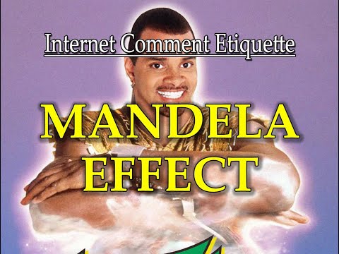 Internet Comment Etiquette Mandela Effect 