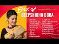Hits of Deepshikha Bora
