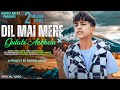 Dil Mai Mere | Gulabi Ankhein | Cover Song | Rapkid Arfat