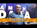 [Video penuh] Ceramah Perdana Sanusi di Batang Kali sempena PRK KKB