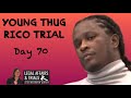 DAY 70 of YSL Young Thug RICO Trial - Watch LIVE