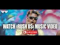 Rush Us by Dallas Bantan (Official Music Video)