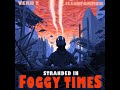 Verb T & Illinformed - Stranded In Foggy Times Full Album (2021)