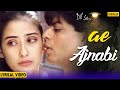 Ae Ajnabi Lyrical Song | Dil Se | Shahrukh Khan, Manisha Koirala | Udit Narayan | 90's Hindi Songs