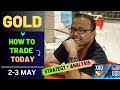 GOLD TRADING STRATEGY TODAY 2-3 MAY | XAUUSD ANALYSIS TODAY 2-3 MAY | XAUUSD FORECAST TODAY
