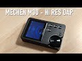Mechen M30 Review - Hi-Res DAP under $100