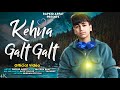Kehna Galat Galat | Lofi Song | Rapkid Arfat | Official Music Video
