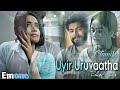 Uyir Uruvaatha Cover_ ( Emone) Full Video song _ Tamil_ | Deepthi Sunaina-VJ Vishal