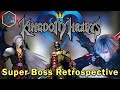 The Superbosses of Kingdom Hearts | A Brief Retrospective