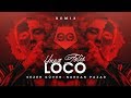 LOCO - Yung Felix ft. Poke & Dopebwoy (Sezer Güven & Nurkan Pazar Remix) ✔️