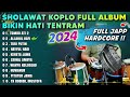 SHOLAWAT KOPLO FULL ALBUM TERBARU 2024 BIKIN HATI TENTRAM ( ALLAHUL KAFI )