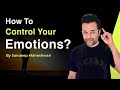How to Control your Emotions? By Sandeep Maheshwari | Hindi