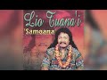 Lesa Lio Tuana'i - FASIA I MAFAUFAUGA (Audio)