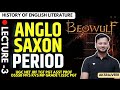 Anglo Saxon Period || History of English Literature in hindi ||  AKSRajveer || Literature Lovers