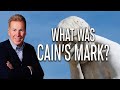 What Was Cain's Mark?