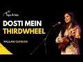 Dosti Mein Thirdwheel - Pallavi Gurbani | Hindi | Tape A Tale