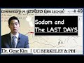 Sodom and The Last Days (Genesis 19:1-19) | Dr. Gene Kim