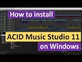 How to Install ACID Music Studio 11 on Windows